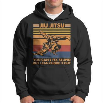 Jiu Jitsu You Cant Fix Stupid But I Can Choke It Out Hoodie | Mazezy CA