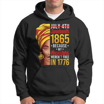 Junenth 1865 Because My Ancestors Werent Free In 1776 1776 Funny Gifts Hoodie | Mazezy