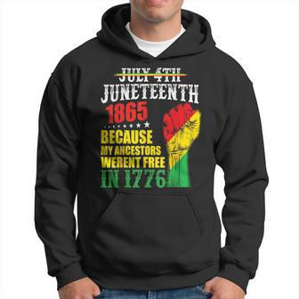 Junenth 1865 July 4Th Because My Ancestors Werent Free Hoodie | Mazezy