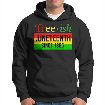 Junenth Black History Free-Ish Since1865 African American Hoodie - Seseable