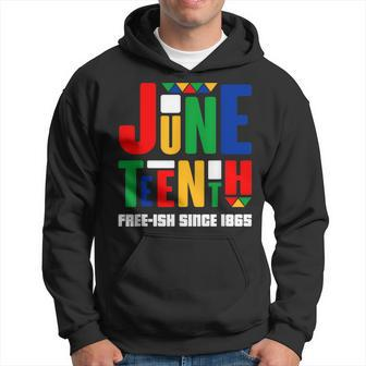 Junenth Free-Ish Since 1865 Celebrate Black History Hoodie | Mazezy
