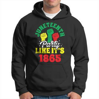Junenth Party Like Its 1865 Black American African Us Hoodie - Seseable