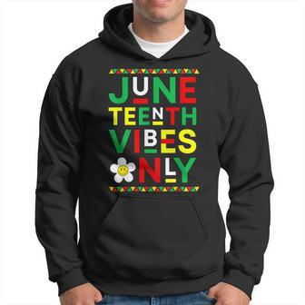 Junenth Vibes Only Freedom Independence Day Junenth Hoodie | Mazezy