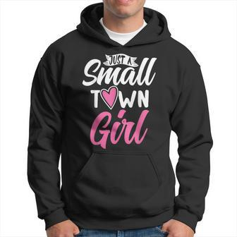 Just A Small Town Girl Village Little City Life Quite Town Hoodie - Seseable