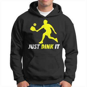 Just Dink It Funny Pickleball Pickle Ball Hoodie | Mazezy