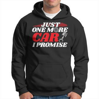 Just One More Car I Promise Auto Mechanic I Grease Monkey Gift For Women Hoodie - Thegiftio UK