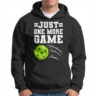 Just One More Game Pickleball Funny Pickle Ball Player Gift Pickleball Funny Gifts Hoodie | Mazezy