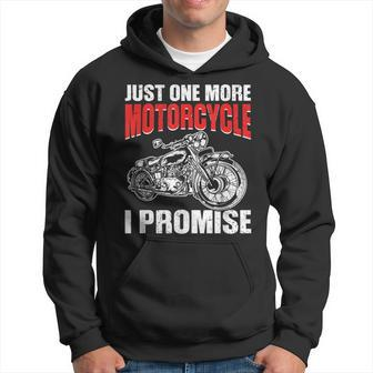 Just One More Motorcycle I Promise Hoodie | Mazezy