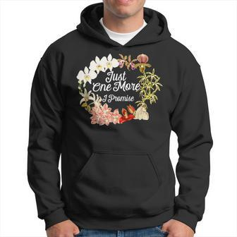 Just One More Orchid I Promise Gift For Orchid Lovers Hoodie - Thegiftio UK