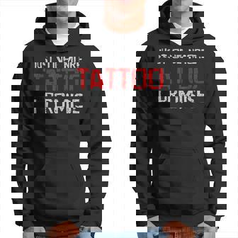 Just One More Tattoo I Promise Ink Fan Hoodie - Thegiftio