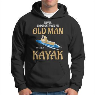 Kayak Never Underestimate Old Kayak Man Gift For Mens Hoodie - Seseable