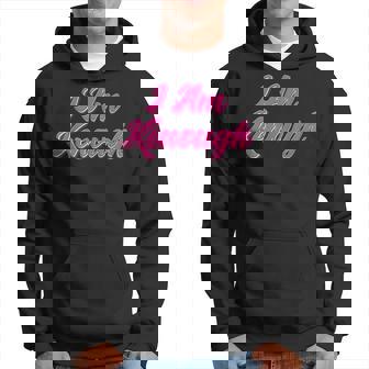 Kenough Self-Love Funny Quote Im Kenough Hoodie | Mazezy
