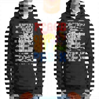 Last Day Of School Peace Out Prek Preschool Hoodie | Mazezy