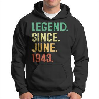 Legend Since June 1943 80Th Birthday 80 Years Old Gifts Men Hoodie | Mazezy
