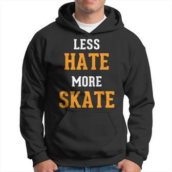 Less Hate More Skate Unique Skating Gift For Skaters Hoodie - Thegiftio UK