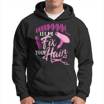 Let Me Fix Your Hair Hairdresser Hairstylist Beautician Hoodie | Mazezy