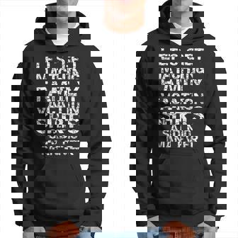 Lets Get Matching Family Vacation Said No Man Ever Family Vacation Funny Designs Funny Gifts Hoodie | Mazezy