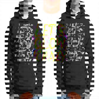 Lets Glow Crazy Retro Colorful 80S Party Squad Funny Hoodie | Mazezy