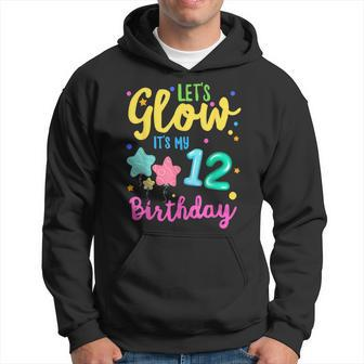 Let's Glow It's My 12Th Birthday Celebration Birthday Party Hoodie - Seseable