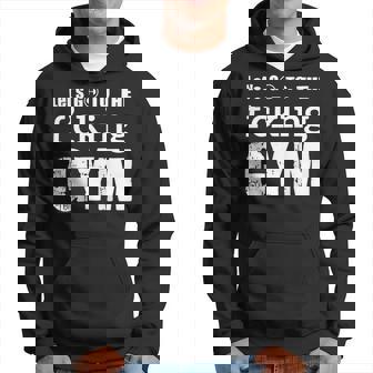 Lets Go To The Fucking Gym Cool Quote Muscles Gym Design Hoodie - Monsterry