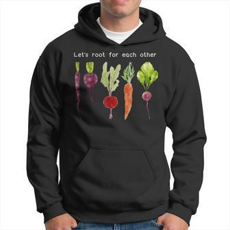 Lets Root For Each Other And Watch Each Other Grow Unisex Hoodie | Mazezy UK