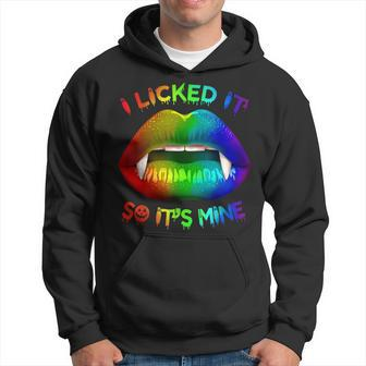 I Licked It So Its Mine Lgbt Gay Pride Mouth Lips Hoodie | Mazezy CA