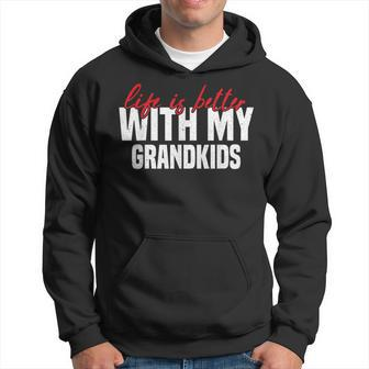 Life Is Better With My Grandkids For Grandma & Grandpa Hoodie - Seseable