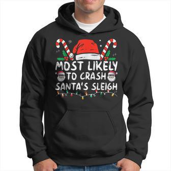 Most Likely To Crash Santa's Sleigh Christmas Joke Hoodie - Monsterry UK