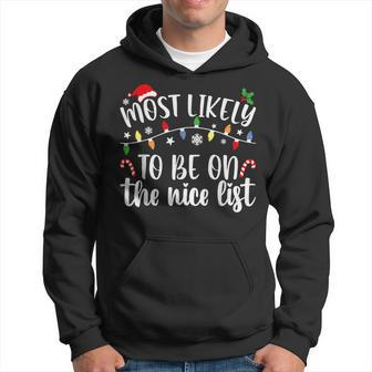 Most Likely To Be On The Nice List Christmas Family Matching Hoodie - Thegiftio UK
