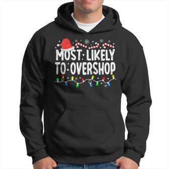 Most Likely To Overshop Family Matching Christmas Shopping Hoodie | Mazezy