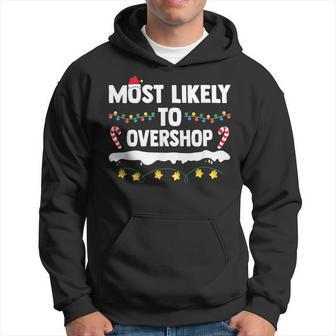 Most Likely To Overshop Matching Family Shopping Christmas Hoodie - Thegiftio UK