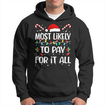 Most Likely To Pay For It All Christmas Pajamas Hoodie - Thegiftio UK