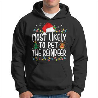 Most Likely To Pet The Reindeer Christmas Family Pajamas Hoodie - Thegiftio UK