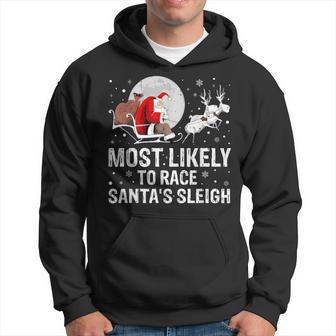 Most Likely To Race Santa's Sleigh Christmas Family Matching Hoodie - Thegiftio UK