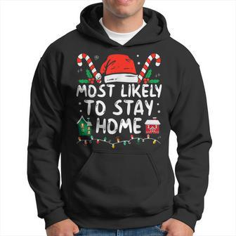 Most Likely To Stay Home Christmas Matching Family Pajamas Hoodie - Thegiftio UK