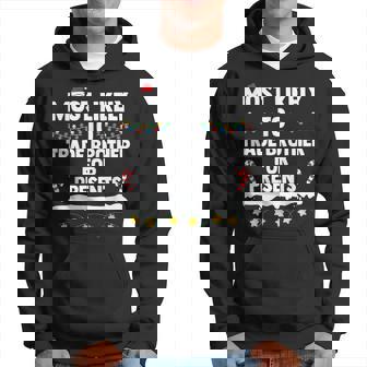 Most Likely To Trade Brother For Presents Matching Christmas Hoodie | Seseable UK