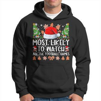 Most Likely To Watch All The Football Games Family Christmas Hoodie - Thegiftio UK