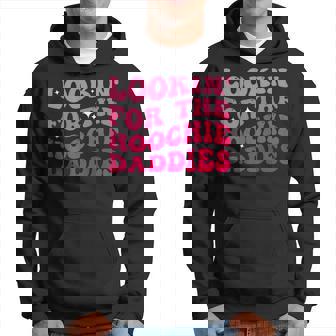Lookin For The Hoochie Daddies On Back Hoodie | Mazezy