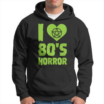 I Love 80S Horror Heart Pentagram Scary Movie Retro Vintage Scary Movie Hoodie | Mazezy