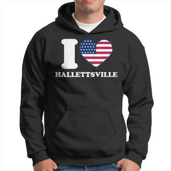 I Love Hallettsville I Heart Hallettsville Hoodie | Mazezy
