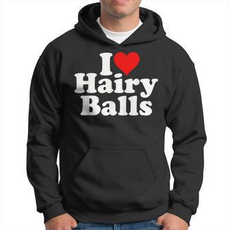 I Love Heart Hairy Balls Hoodie - Monsterry
