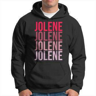 I Love Jolene First Name Jolene Hoodie - Seseable