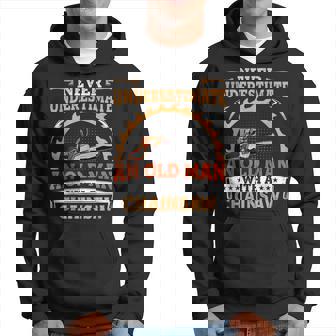 Lumberjack Never Underestimate An Old Man With A Chainsaw Hoodie - Monsterry