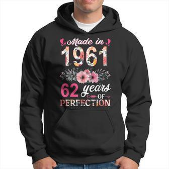 Made In 1961 Floral 62 Year Old 62Th Birthday Gifts Women Hoodie - Seseable