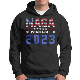 Maga My Ass Got Arrested 2023Trump For PrisonTrump Support Hoodie - Seseable
