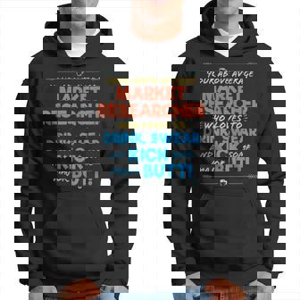 Market Researcher Job Drink & Swear Humor Joke Hoodie | Mazezy