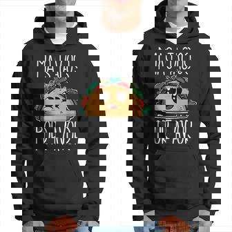 Mas Tacos Por Favor Spanish More Tacos Please Hoodie - Thegiftio