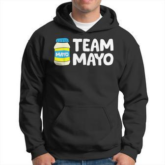 Mayonnaise Lover Team Mayo Hoodie - Seseable