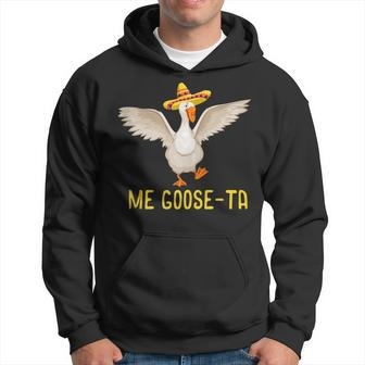 Me Goose-Ta Funny Mexican Spanish Goose Pun Design Hoodie | Mazezy