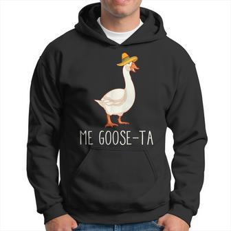 Me Goose-Ta Funny Mexican Spanish Goose Pun Hoodie | Mazezy